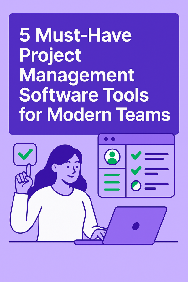 5 Must-Have Project Management Software Tools for Modern Teams