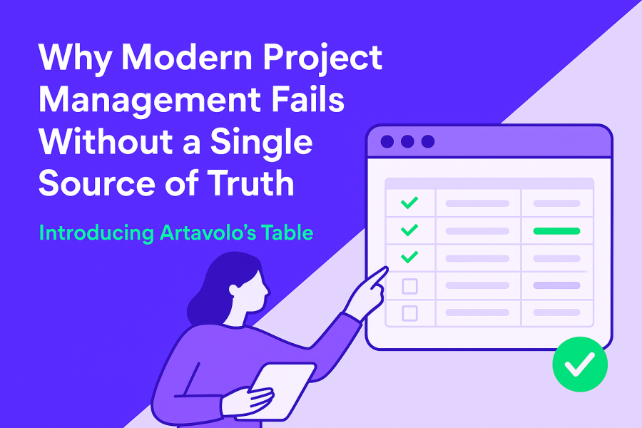 Why Modern Teams Need More Than Just a Spreadsheet — Introducing Artavolo’s Table